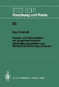 Cover-Bild zum Titel 'Ordnen von Werkstücken mit programmierbaren Handhabungsgeräten und Werkstückerkennungssensoren' von 'Ingo Schmidt'