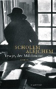Cover-Bild zum Titel 'Tewje, der Milchmann' von 'Scholem Alejchem'