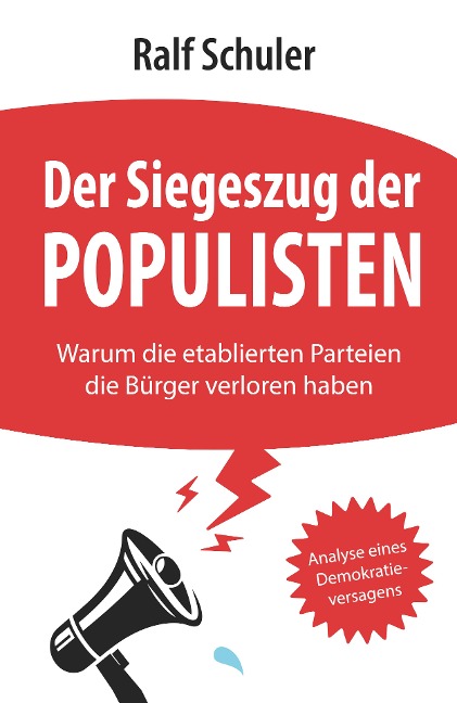 Der Siegeszug der Populisten - Ralf Schuler