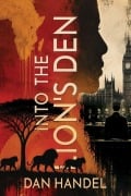 Cover-Bild zum Titel 'Into the Lion's Den' von 'Dan Handel'