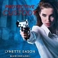 Cover-Bild zum Titel 'Protective Custody Lib/E' von 'Lynette Eason'