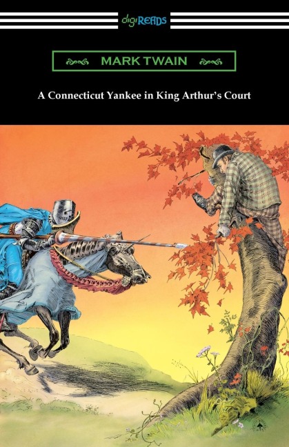 A Connecticut Yankee in King Arthur's Court - Mark Twain