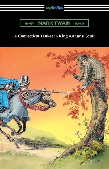 A Connecticut Yankee in King Arthur's Court - Mark Twain
