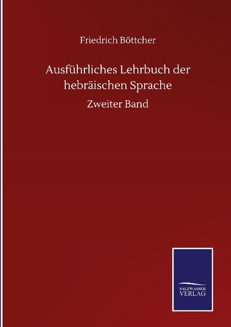 Ausführliches Lehrbuch der hebräischen Sprache - Friedrich Böttcher