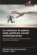 Cover-Bild zum Titel 'Le relazioni di potere nelle politiche sociali contemporanee' von 'Edvaldo Sant`Ana Lourenço, Lázara C. Silva'