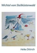 Cover-Bild zum Titel 'Wichtel vom Steilküstenwald' von 'Heike Dittrich'