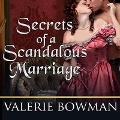 Secrets of a Scandalous Marriage Lib/E - Valerie Bowman