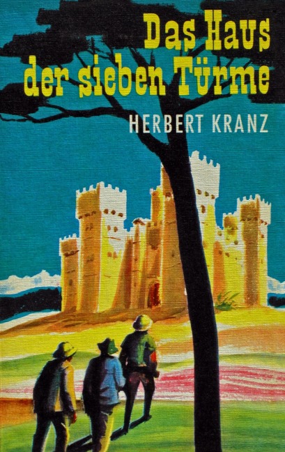 Das Haus der sieben Türme - Herbert Kranz