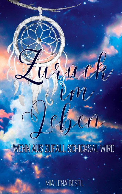Zurück im Leben - Mia Lena Bestil