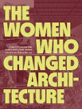 Cover-Bild zum Titel 'The Women Who Changed Architecture' von ''