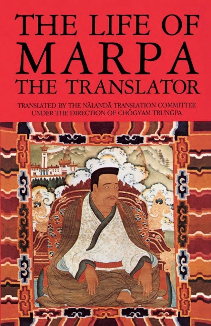 The Life of Marpa the Translator - Tsangnyon Heruka