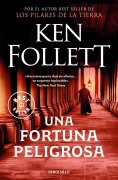 Cover-Bild zum Titel 'Una Fortuna Peligrosa' von 'Ken Follett'