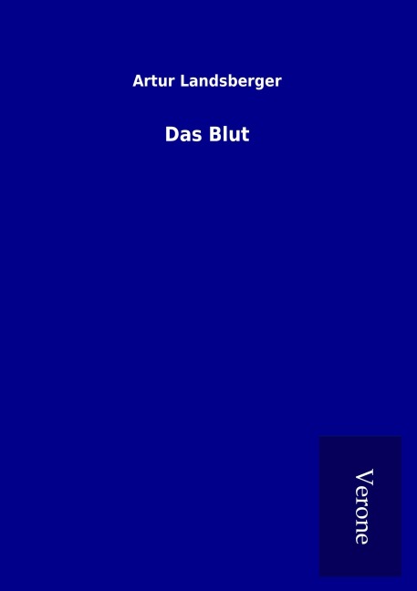 Das Blut - Artur Landsberger