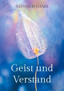 Cover-Bild zum Titel 'Geist und Verstand' von 'Heinrich Haake'