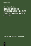 Cover-Bild zum Titel 'Religion und Christentum in der Theologie Rudolf Ottos' von 'Hans-Walter Schütte'