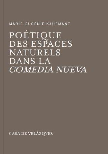 Poétique des espaces naturels dans la Comedia Nueva - 