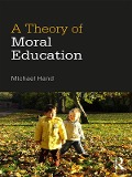 Cover-Bild zum Titel 'A Theory of Moral Education' von 'Michael Hand'