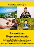 Cover-Bild zum Titel 'Grundkurs Hypnosetherapie' von 'Christian Schwegler'
