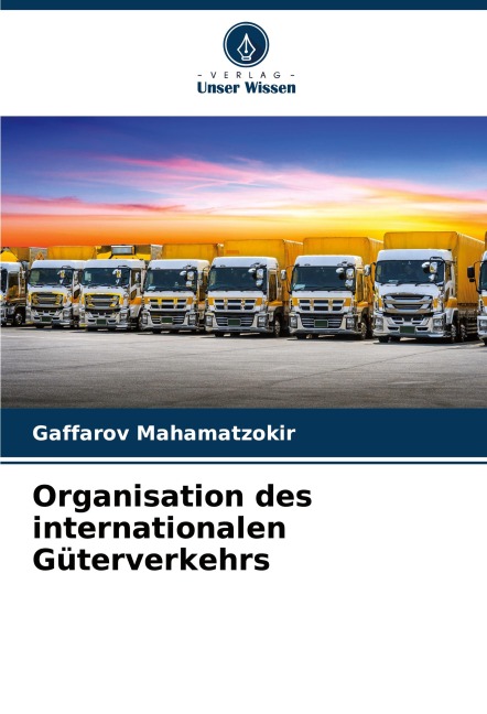 Organisation des internationalen Güterverkehrs - Gaffarov Mahamatzokir