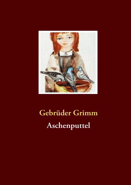 Aschenputtel - Gebrüder Grimm