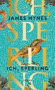 Ich, Sperling - James Hynes