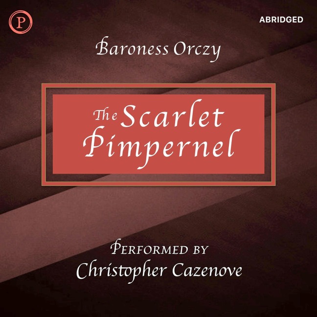The Scarlet Pimpernel - Baroness Emmuska Orczy