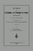 Cover-Bild zum Titel 'Das Gesetz über Kleinbahnen und Privatanschlussbahnen in Preussen vom 28. Juli 1892 unter Bezugnahme auf die zu demselben erlassene Ausführungsanweisung' von 'Karl Köhne'