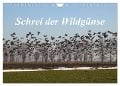 Schrei der Wildgänse (Wandkalender 2025 DIN A4 quer), CALVENDO Monatskalender - Rolf Pötsch