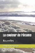 Cover-Bild zum Titel 'La couleur de l'écume' von 'Reunan Kerherve'