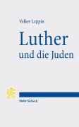 Cover-Bild zum Titel 'Luther und die Juden' von 'Volker Leppin'