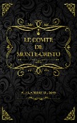 Cover-Bild zum Titel 'Le Comte de Monte-Cristo' von 'Alexandre Dumas, Alexandre Dumas'