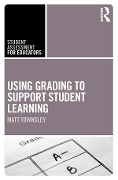 Cover-Bild zum Titel 'Using Grading to Support Student Learning' von 'Matt Townsley'