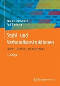 Stahl- und Verbundkonstruktionen - Rolf Kindmann, Manuel Krahwinkel