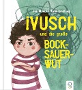Cover-Bild zum Titel 'Ivusch und die große Bocksauerwut' von 'Oda Albers'