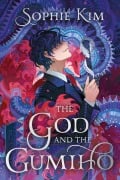 Cover-Bild zum Titel 'The God and the Gumiho' von 'Sophie Kim'