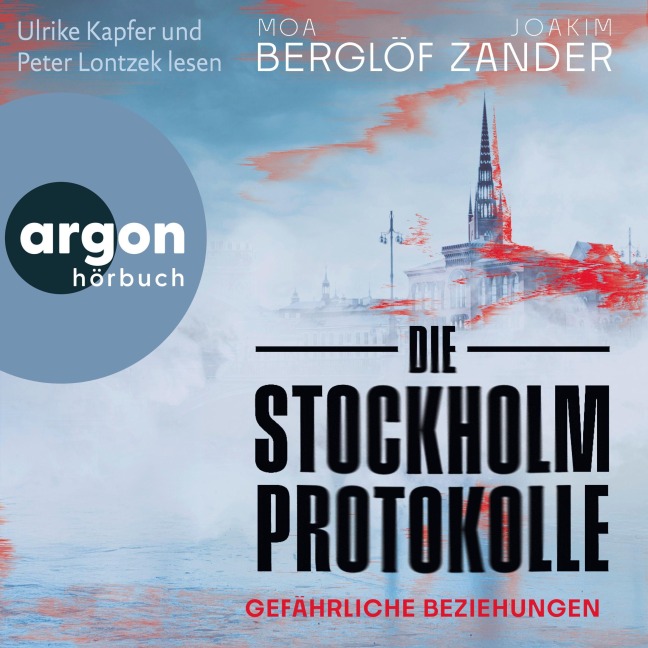 Die Stockholm-Protokolle - Moa Berglöf, Joakim Zander