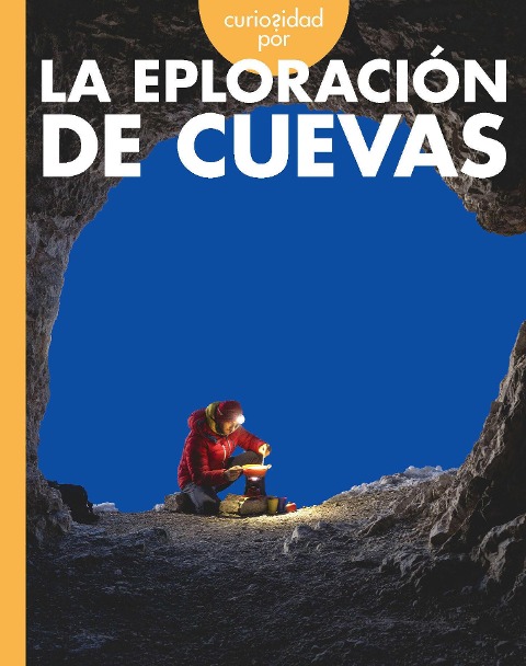 Curiosidad Por La Exploración de Cuevas - Rachel Grack