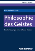 Cover-Bild zum Titel 'Philosophie des Geistes' von 'Godehard Brüntrup, Ludwig Jaskolla'