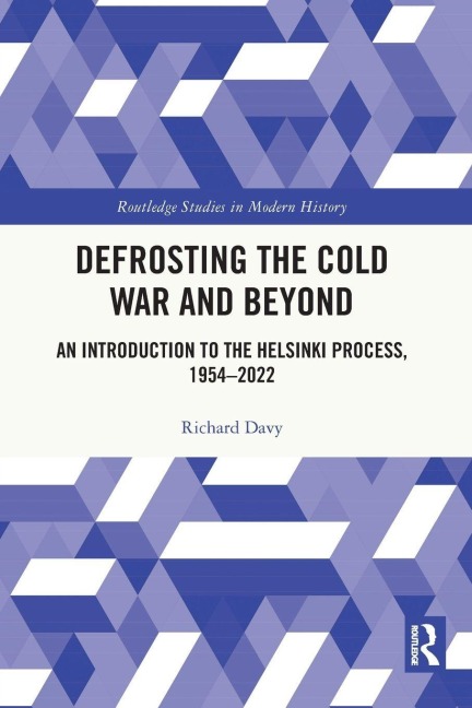 Defrosting the Cold War and Beyond - Richard Davy