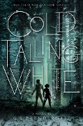 Cover-Bild zum Titel 'Cold Falling White' von 'G S Prendergast'