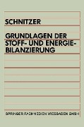 Cover-Bild zum Titel 'Grundlagen der Stoff- und Energiebilanzierung' von 'Hans Schnitzer'