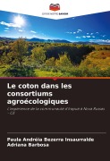 Cover-Bild zum Titel 'Le coton dans les consortiums agroécologiques' von 'Paula Andréia Bezerra Insaurralde, Adriana Barbosa'