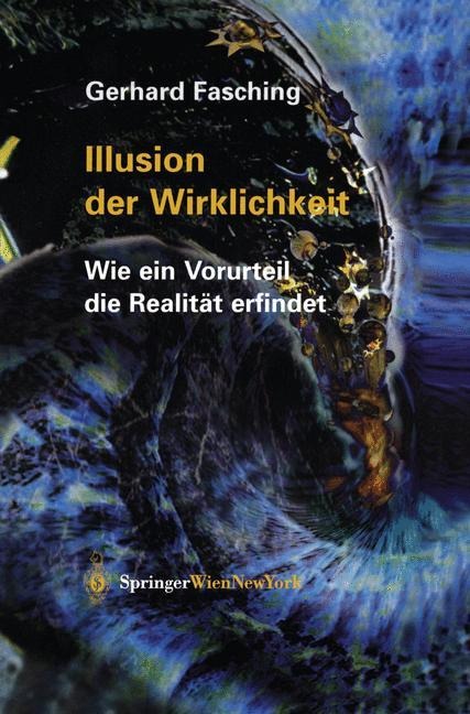 Illusion der Wirklichkeit - Gerhard Fasching
