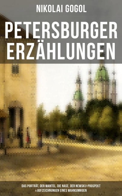 Petersburger Erzählungen - Nikolai Gogol