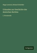 Cover-Bild zum Titel 'Urkunden zur Geschichte des deutschen Rechtes' von 'Hugo Loersch, Richard Schröder'