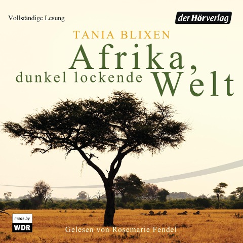Afrika - Dunkel lockende Welt - Tania Blixen
