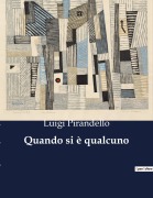 Cover-Bild zum Titel 'Quando si è qualcuno' von 'Luigi Pirandello'
