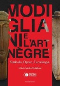 Cover-Bild zum Titel 'Modigliani e l'art nègre. Simbolo, opere, tecnologia' von ''
