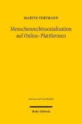 Cover-Bild zum Titel 'Menschenrechtssozialisation auf Online-Plattformen' von 'Martin Fertmann'