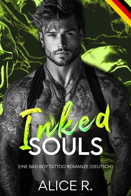 Inked Souls: Eine Bad Boy Tattoo Romanze (Deutsch) - Alice R. Deutsch